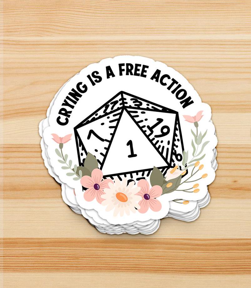 Crying is a Free Action - D20 Permanent Waterproof Vinyl Sticker - Dungeon Supplies