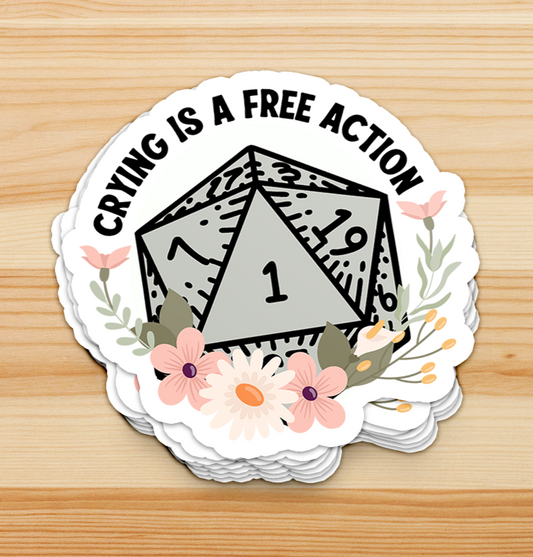 Crying is a Free Action - Green - D20 Permanent Waterproof Vinyl Sticker - Dungeon Supplies 