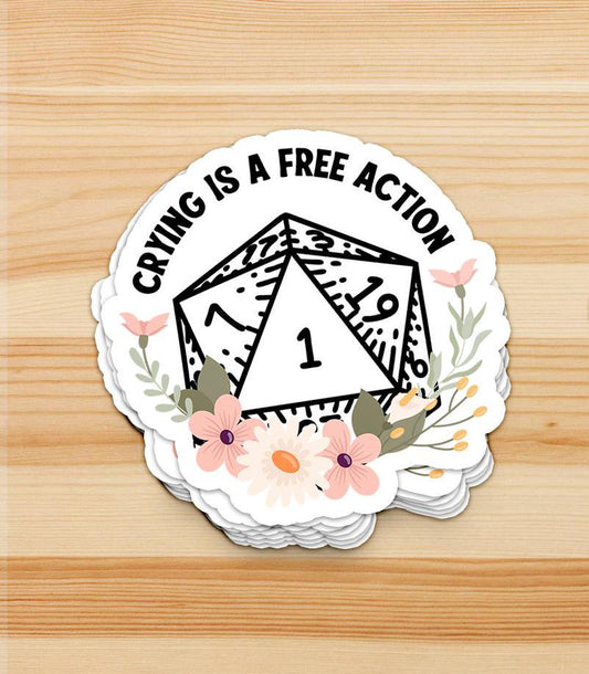 Crying is a Free Action - D20 Permanent Waterproof Vinyl Sticker - Dungeon Supplies 